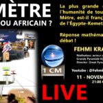 Le Mètre  est-il français ou africain? Réponse mathématique et fin de débat ! Fehmi Krasniqi